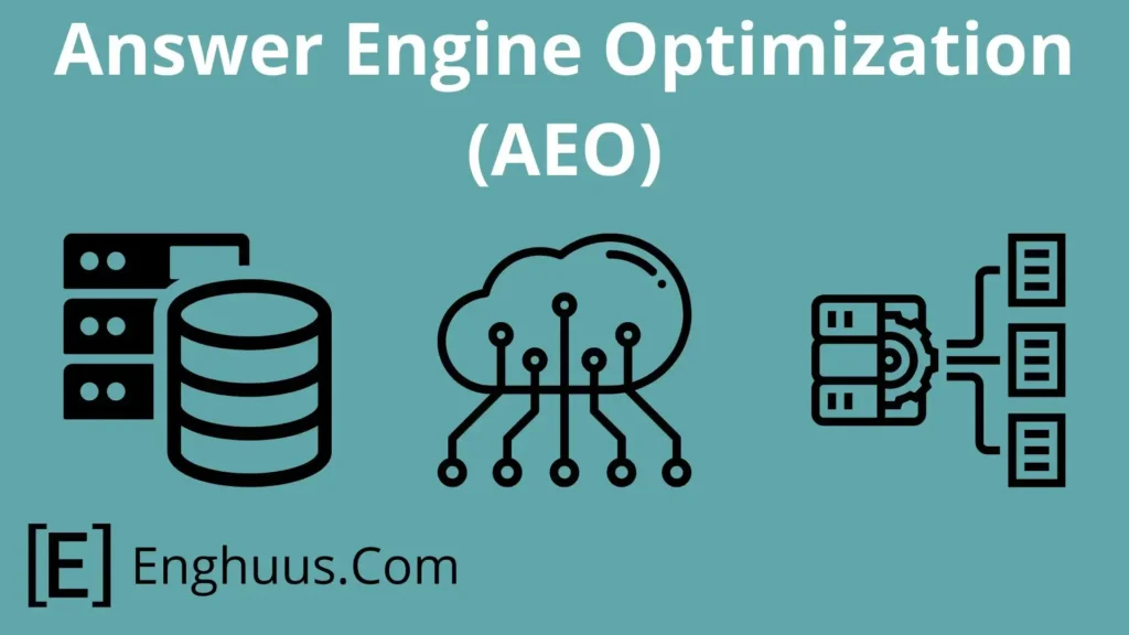 Answer Engine Optimization (AEO)