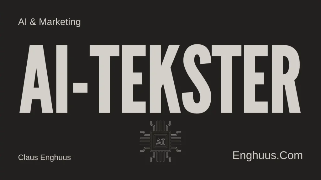 AI-Tekster - AI & Marketing hos Enghuus.Com